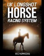 UK Longshot Horse Racing System 