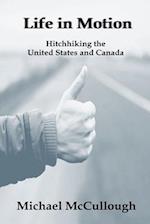 Life in Motion: Hitchhiking the United States and Canada 