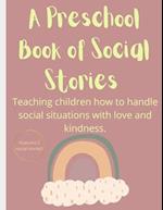 A Preschool Book of Social Stories 