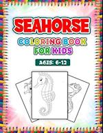 Seahorse Coloring Book for Kids: Seahorse Coloring Book, A Kids coloring book Seahorse 