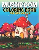 Mushroom Coloring Book For Kids Ages 4-8: Kids Coloring Book with 35 Pages 