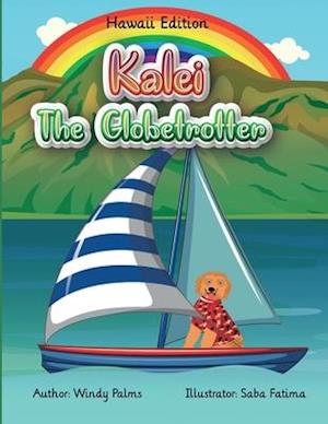Kalei The Globetrotter: Hawaii Edition