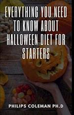 EVERYTHING YOU NEED TO KNOW ABOUT HALLOWEEN DIET FOR STARTERS 