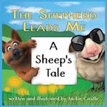 The Shepherd Leads Me: A Sheep's Tale 