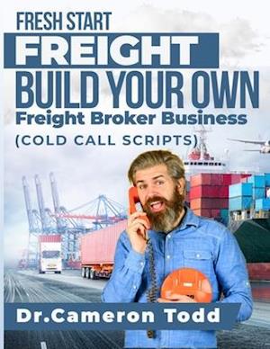 FRESH START FREIGHT BUILD YOUR OWN Freight Broker Business