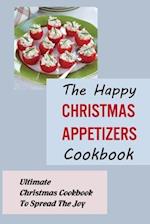 The Happy Christmas Appetizers Cookbook