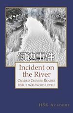 Incident on the River: Graded Chinese Reader: HSK 3 (600-Word Level) 