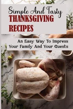 Simple And Tasty Thanksgiving Recipes