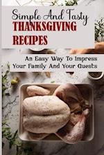 Simple And Tasty Thanksgiving Recipes