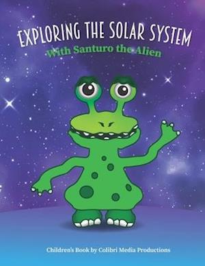 Exploring the Solar System With Santuro the Alien