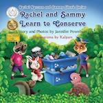 Rachel and Sammy Learn to Conserve 