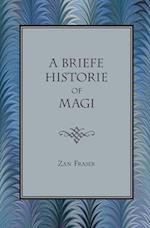 A Briefe Historie of Magi 