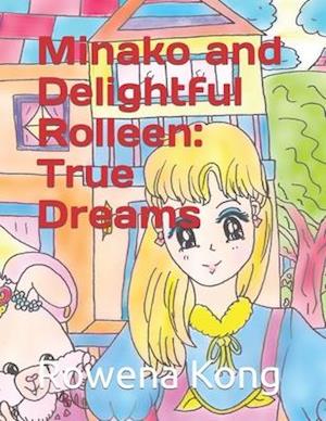 Minako and Delightful Rolleen: True Dreams