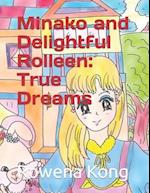Minako and Delightful Rolleen: True Dreams 