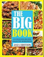 THE BIG BOOK: 150 DELICIOUS RECIPES COLLECTED WORLDWIDE 