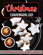 CHRISTMAS COOKBOOK 2021: 150 Recipes, Crafts, & Ideas for Your Most Magical Holiday Yet! 