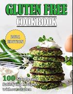 GLUTEN FREE COOKBOOK: 100 Simple and Satisfying Recipes without Gluten 