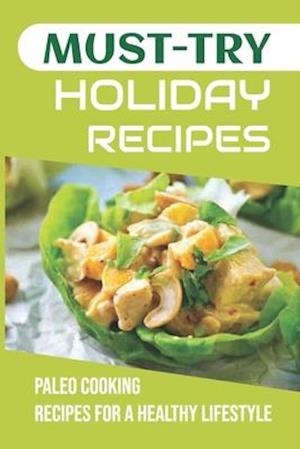 Must-Try Holiday Recipes