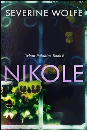 Nikole: Urban Paladins Book 6