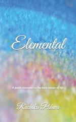 Elemental: A poetic ensemble on the basic nature of life 