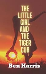 The Little Girl and The Tiger Cub 