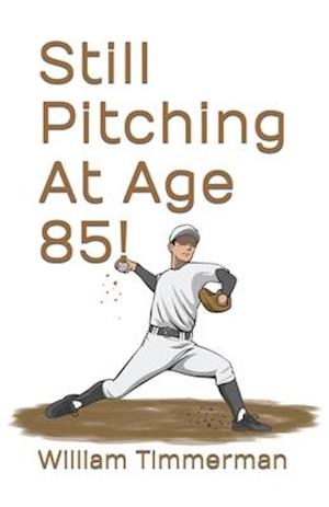 Still Pitching At Age 85!