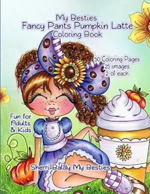 My Besties Fancy Pants Pumpkin Latte Coloring Book