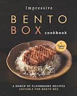 Impressive Bento Box Cookbook: A Bunch of Flavorsome Recipes Suitable for Bento Box