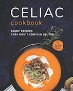 Celiac Cookbook: Enjoy recipes that don't contain gluten 