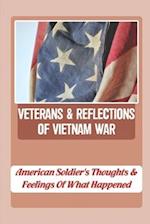 Veterans & Reflections Of Vietnam War