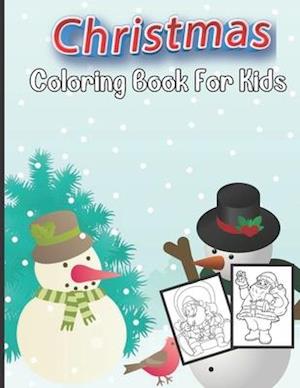 Christmas Coloring Book For Kids: Christmas Activity and Coloring Book Gift For Boys & Girls