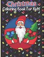 Christmas Coloring Book For Kids: Fun Children's Christmas Coloring Book Gift for Toddlers & Kids 