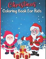Christmas Coloring Book For Kids: Unique Fun and Relaxing Christmas Coloring Pages For Your Kids 