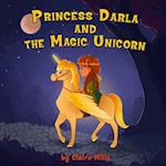 Princess Darla and the magic unicorn: Bedtime story for kids about adventure unicorn and princess 