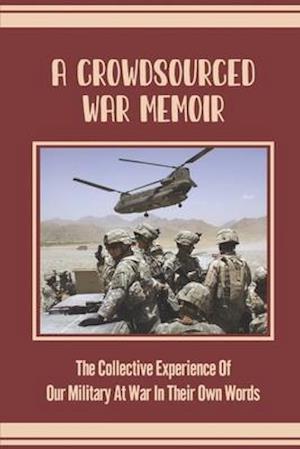 A Crowdsourced War Memoir