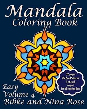 Mandala Coloring Book Easy Volume 4: Zen Patterns for Creative Coloring