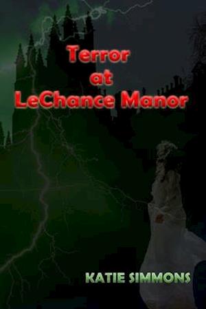 Terror At LeChance Manor