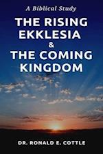 The Rising Ekklesia & The Coming Kingdom: A Biblical Study 