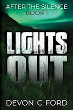 LIGHTS OUT: Book 1: After The Silence 