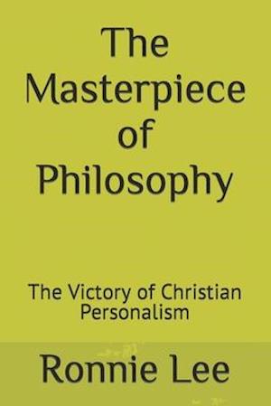 The Masterpiece of Philosophy: The Victory of Christian Personalism