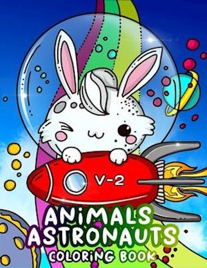 Animals Astronauts Coloring Book : Fun Animal Coloring Book For Kids