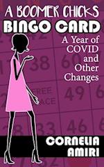 A Boomer Chick's Bingo Card: A Year Of Covid-19 And Other Changes 