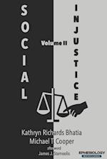 Social Injustice, Volume II: Evangelical Voices in Tumultuous Times 