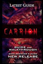 Carrion Guide & Walkthrough: Tips - Cheats - And More! 