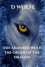 The Armored Wolf Book Four The Order Of The Dragon 