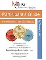 Participant's Guide: for Meetings That Get Results 