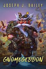 Gnomegeddon : The Adventures of an Untried Gnome 