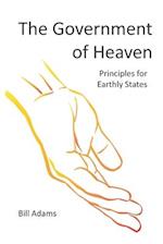 The Government of Heaven: Principles for Earthly States 