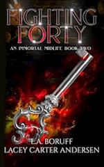 Fighting Forty: A Paranormal Women's Fiction Novel 