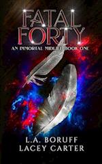 Fatal Forty: A Paranormal Women's Fiction Novel 